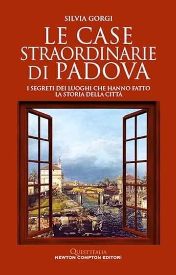 Le case straordinarie di Padova